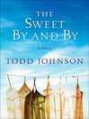 Cover image for The Sweet by and By